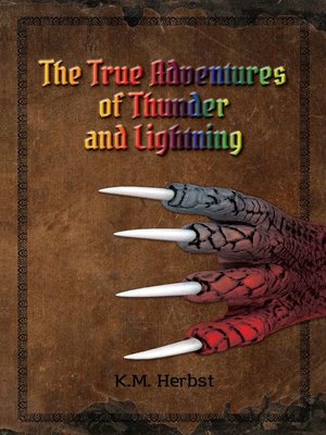 cover image of The True Adventures of Thunder and Lightning